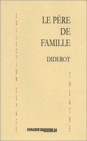 le-pre-de-famille-suivi-d-extraits-du-discours-sur-la-posie-dramatique