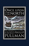Once Upon a Time in the North (His Dark Materials, #0.5)