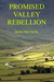 Promised Valley Rebellion by Ron Fritsch