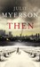 Then by Julie Myerson