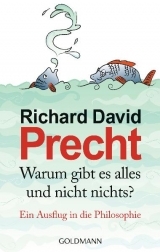 Warum gibt es alles und nicht nichts - David Precht