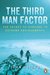 The Third Man Factor The Secret to Survival in Extreme Environments by John Geiger
