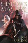 Shadow's Master (Shadow Saga, #3)