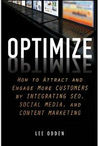 Optimize: How to Attract and Engage More Customers by Integrating SEO, Social Media, and Content Marketing