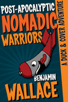 Post-Apocalyptic Nomadic Warriors cover