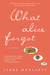What Alice Forgot by Liane Moriarty