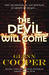 The Devil Will Come by Glenn Cooper