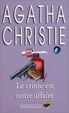 Le Crime Est Notre Affaire by Agatha Christie