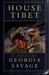 The House Tibet by Georgia Savage