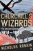 Churchill's Wizards The British Genius For Deception 1914–1945 by Nicholas Rankin