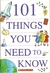 101 Things You Need To Know by Julie Mullarkey-Gnoy