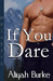 If You Dare (Taken #2) by Aliyah Burke
