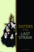 Sisters of the Last Straw The Case of the Haunted Chapel by Karen Kelly Boyce