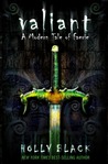 Valiant: A Modern Faerie Tale (Modern Faerie Tales, #2)