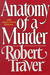Anatomy of a Murder by Robert Traver