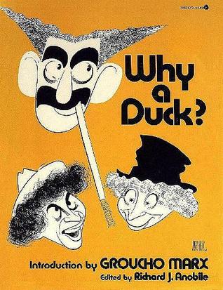 Why a Duck?: Visual and Verbal Gems from the Marx Brothers Movies