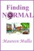 Finding Normal by Maureen Mullis