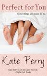 Perfect for You (Laurel Heights, #1)