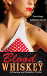 Blood and Whiskey (The Cowboy and the Vampire, #2)