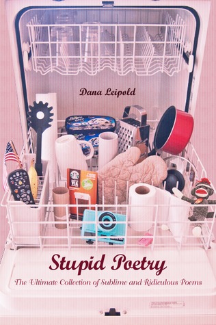stupid-poetry-the-ultimate-collection-of-sublime-and-ridiculous-poems