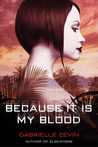Because It Is My Blood (Birthright, #2)