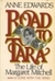 Road to Tara The Life of Margaret Mitchell by Anne Edwards