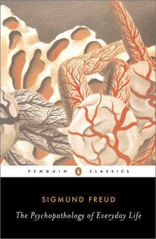 The Psychopathology of Everyday Life(The Standard Edition of the Complete Psychological Works of Sigmund Freud 6)