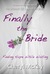 Finally The Bride Finding Hope While Waiting by Cheryl McKay