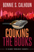 Cooking the Books (Sloane Templeton Mysteries #1) by Bonnie S. Calhoun