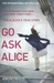 Go Ask Alice by Beatrice Sparks