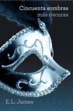 Cincuenta sombras más oscuras (Cincuenta Sombras, #2)