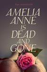 Amelia Anne Is Dead and Gone cover
