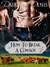 How To Break A Cowboy (Savage Tales, #1) by Daire St. Denis