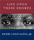 Life Upon These Shores Looking at African American History, 1513-2008 by Henry Louis Gates Jr.