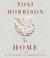 Home by Toni Morrison