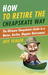 How to Retire the Cheapskate Way The Ultimate Cheapskate's Guide to a Better, Earlier, Happier Retirement by Jeff Yeager