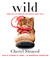 Wild From Lost to Found on the Pacific Crest Trail by Cheryl Strayed