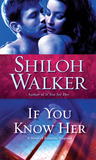 If You Know Her (The Ash Trilogy, #3)
