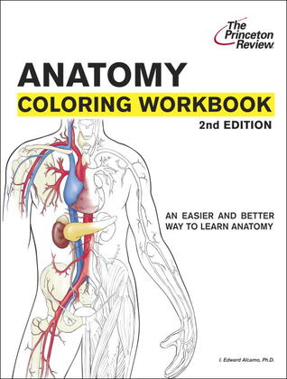 Anatomy Coloring Workbook by I. Edward Alcamo Anatomy Coloring Workbook by I. Edward Alcamo