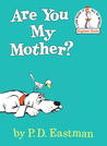 Are You My Mother? (Beginner Books B-18)