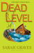 Dead Level (Home Repair is Homicide, #15) by Sarah Graves