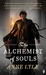 The Alchemist of Souls (Night's Masque, #1) by Anne Lyle