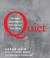 Quiet The Power of Introverts in a World That Can't Stop Talking by Susan Cain