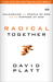 Unleashing a Radical People by David Platt
