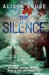 The Silence (DC Gary Goodhew Mystery #4) by Alison Bruce