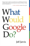 What Would Google Do ?: What Would Google Do?