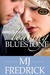 Leaving Bluestone (Welcome to Bluestone, #3) by M.J. Fredrick