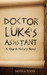 Doctor Luke's Assistant by David A. Todd