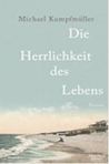 Die Herrlichkeit des Lebens