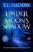 Under the Moon's Shadow (Shadows Collection/Leroy's Sins, #2) by T.L. Haddix